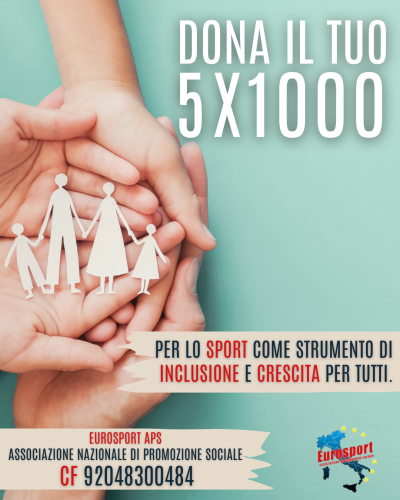 Lo sport che costruisce il futuro: DONA IL TUO 5X1000 a EUROSPORT AP